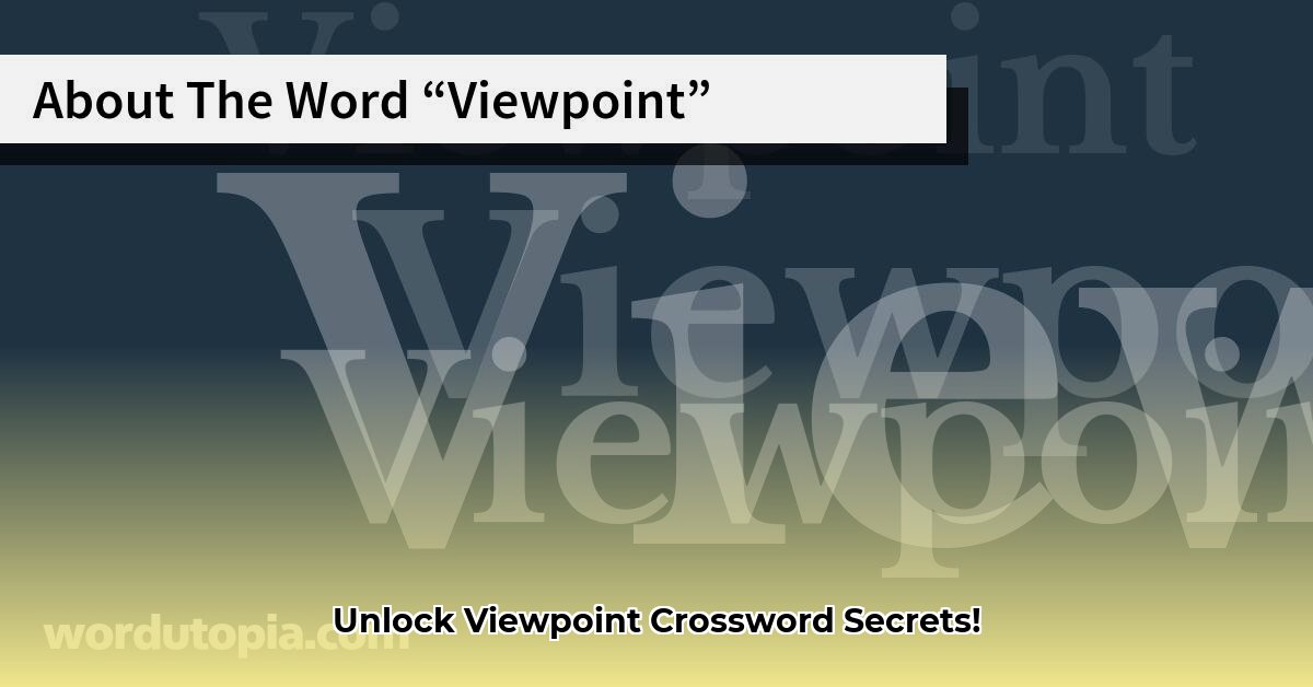 viewpoint-crossword-clue